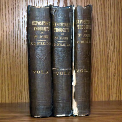 1897 JC Ryle Expository Thoughts on the Gospels JOHN 3 Volumes